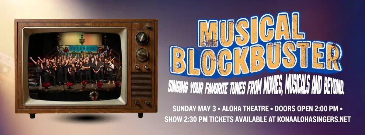 Musical Blockbuster: Kona Aloha Singer Spring Concert
