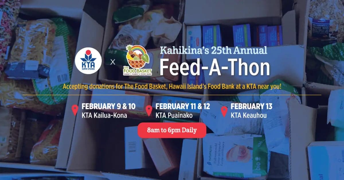Kahikina’s 25th Annual FEED-A-THON at KTA