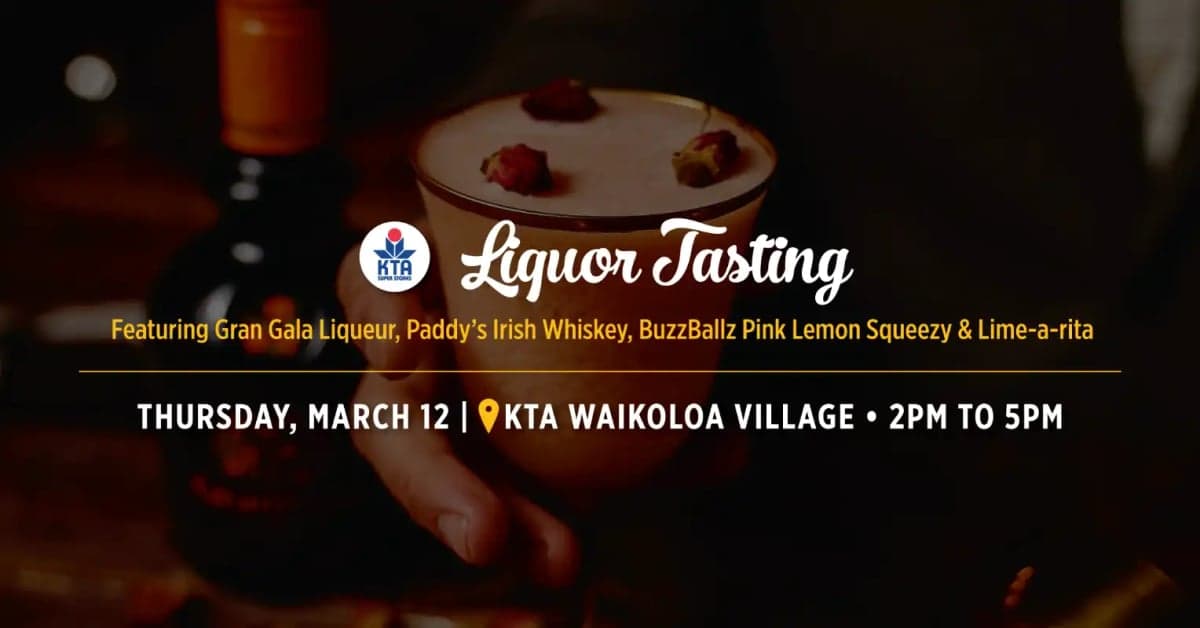 🍀 Lucky Sips Liquor Tasting! 🍀 at KTA Waikoloa Village